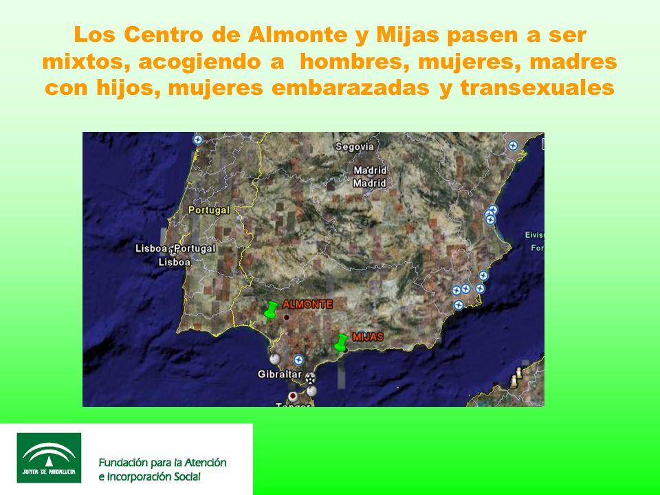 Los Centro de Almonte y Mijas pasen a ser mixtos, acogiendo a hombres, mujeres, madres con hijos, mujeres embarazadas y transexuales