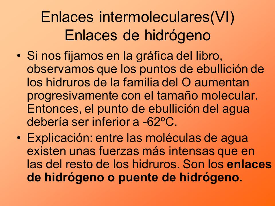 Enlaces intermoleculares(VI) Enlaces de hidrógeno