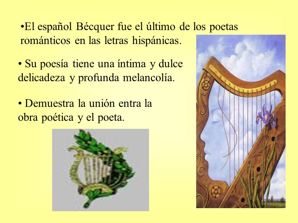 El español Bécquer fue el último de los poetas románticos en las letras hispánicas.