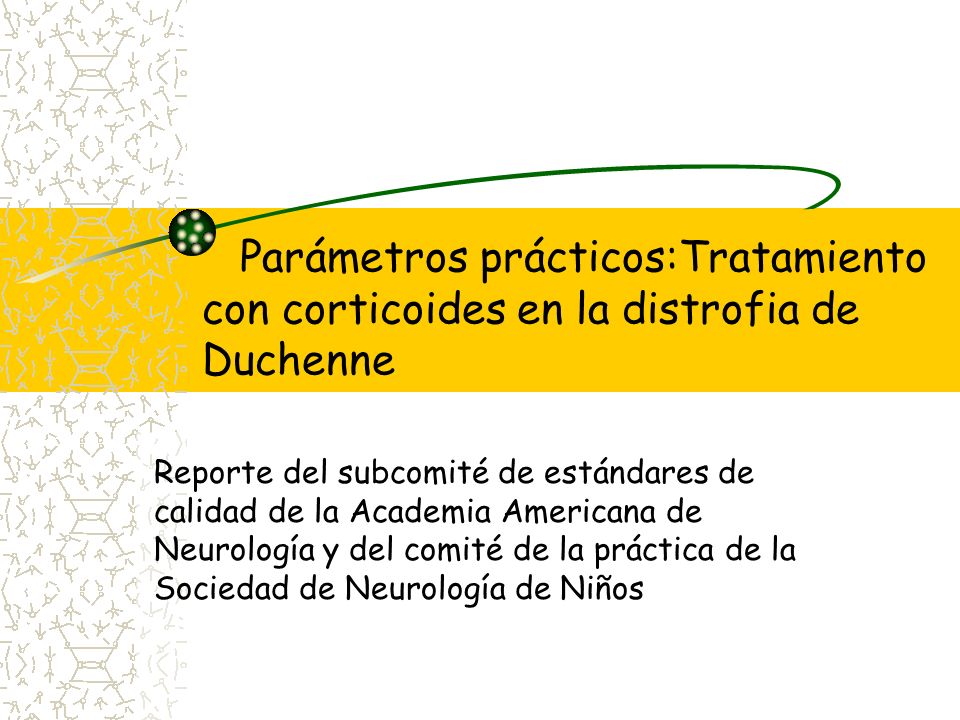 Parámetros prácticos:Tratamiento con corticoides en la distrofia de Duchenne