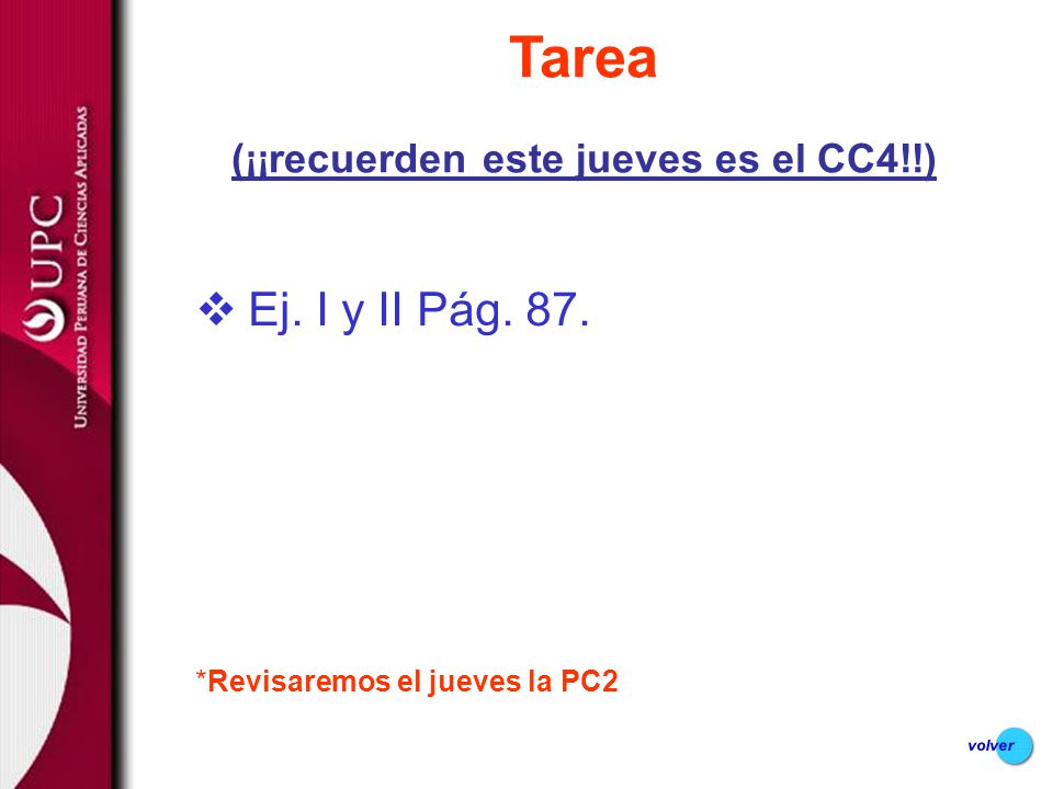Tarea (¡¡recuerden este jueves es el CC4!!)