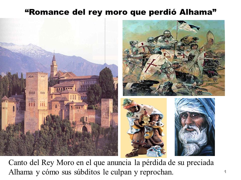 Presentación del tema: ""Romance del rey moro que perdió Alhama&q...