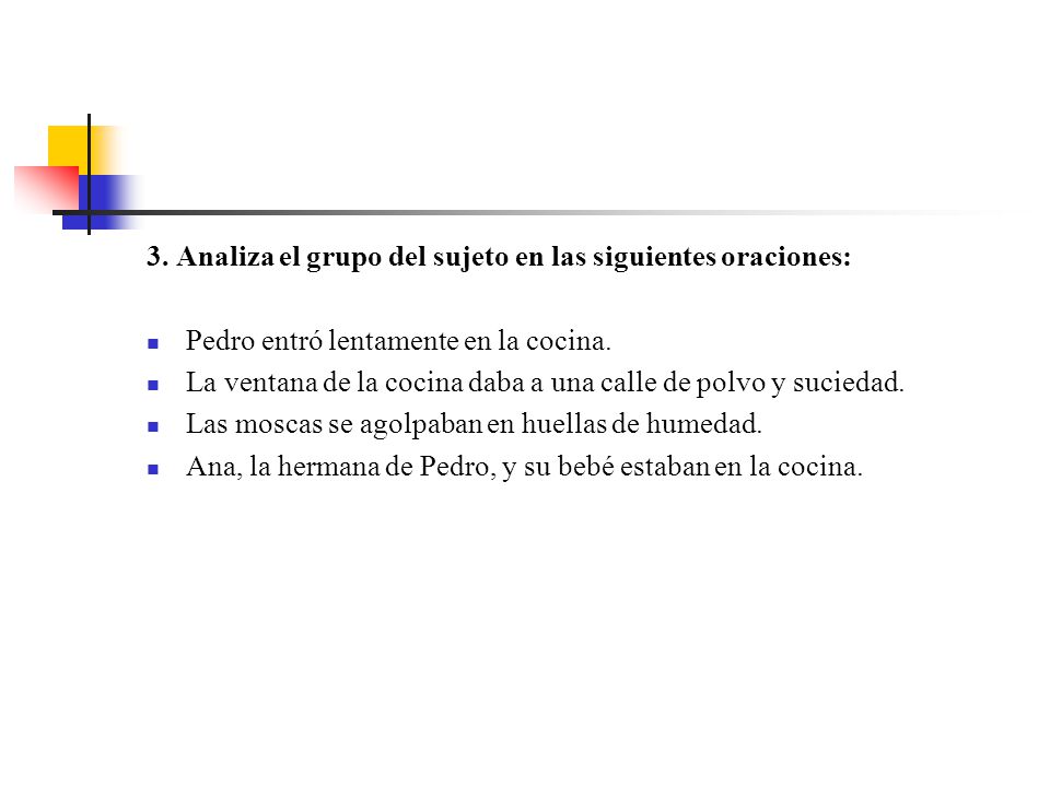 3. Analiza el grupo del sujeto en las siguientes oraciones: