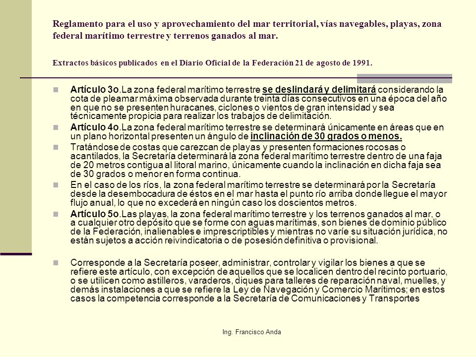 Reglamento para el uso y aprovechamiento del mar territorial, vías navegables, playas, zona federal marítimo terrestre y terrenos ganados al mar. Extractos básicos publicados en el Diario Oficial de la Federación 21 de agosto de 1991.