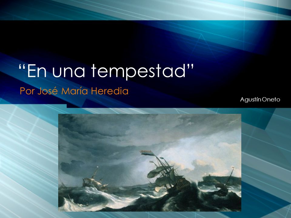 En una tempestad Por José María Heredia Agustín Oneto