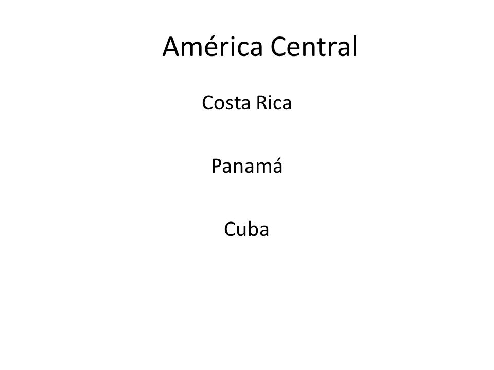 América Central Costa Rica Panamá Cuba