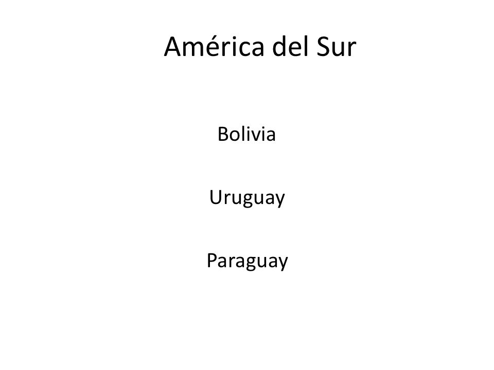 Bolivia Uruguay Paraguay