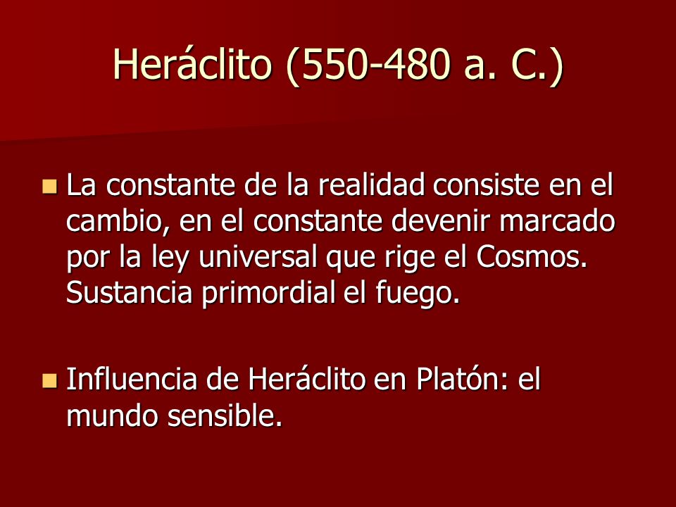Heráclito ( a. C.)