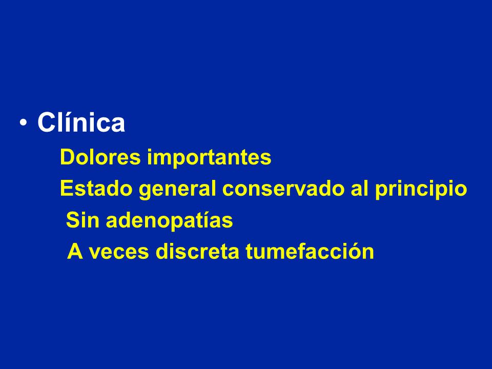 Clínica Dolores importantes Estado general conservado al principio
