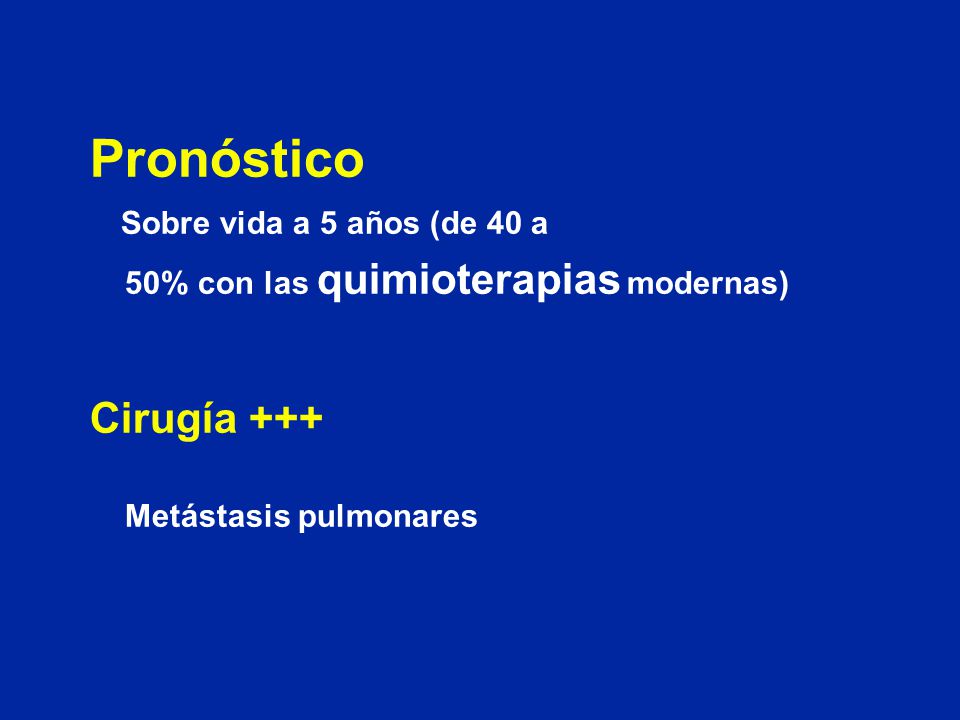 Pronóstico Cirugía +++ Sobre vida a 5 años (de 40 a