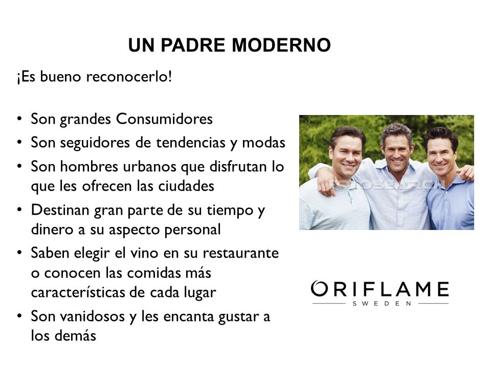 UN PADRE MODERNO ¡Es bueno reconocerlo! Son grandes Consumidores