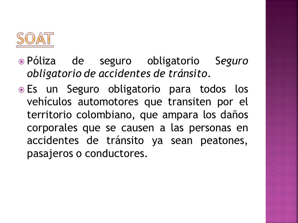 SOAT Póliza de seguro obligatorio Seguro obligatorio de accidentes de tránsito.