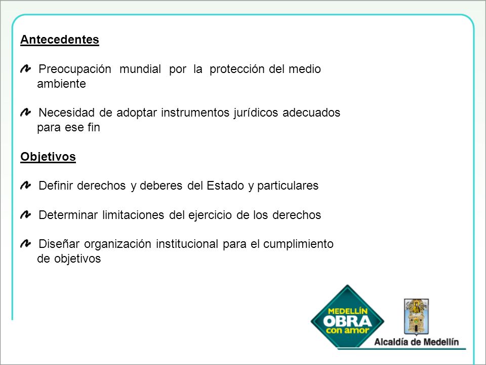 Antecedentes Preocupación mundial por la protección del medio. ambiente. Necesidad de adoptar instrumentos jurídicos adecuados.