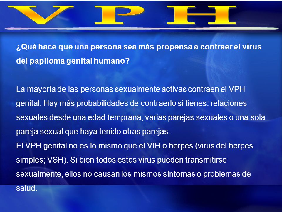 VPH ¿Qué hace que una persona sea más propensa a contraer el virus del papiloma genital humano