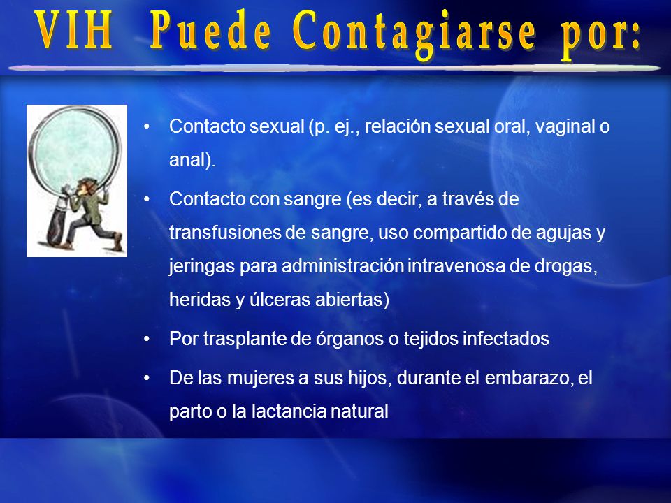 VIH Puede Contagiarse por: