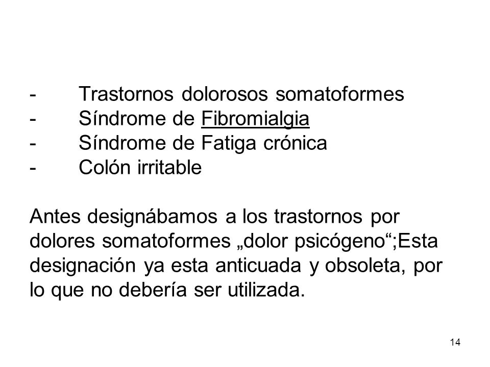 Trastornos dolorosos somatoformes -. Síndrome de Fibromialgia -