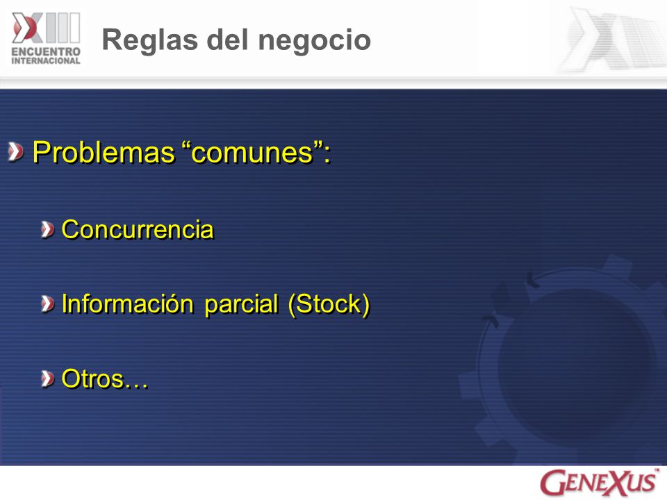 Reglas del negocio Problemas comunes : Concurrencia