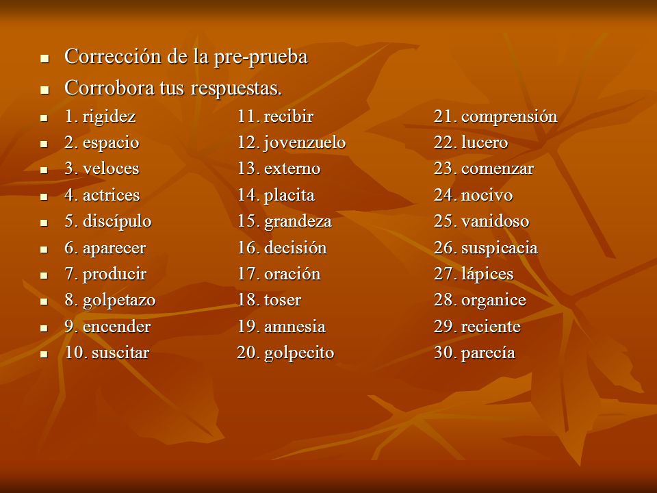 Corrección de la pre-prueba Corrobora tus respuestas.