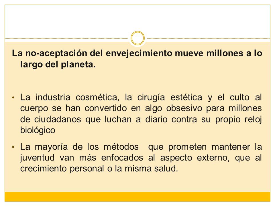 La no-aceptación del envejecimiento mueve millones a lo largo del planeta.