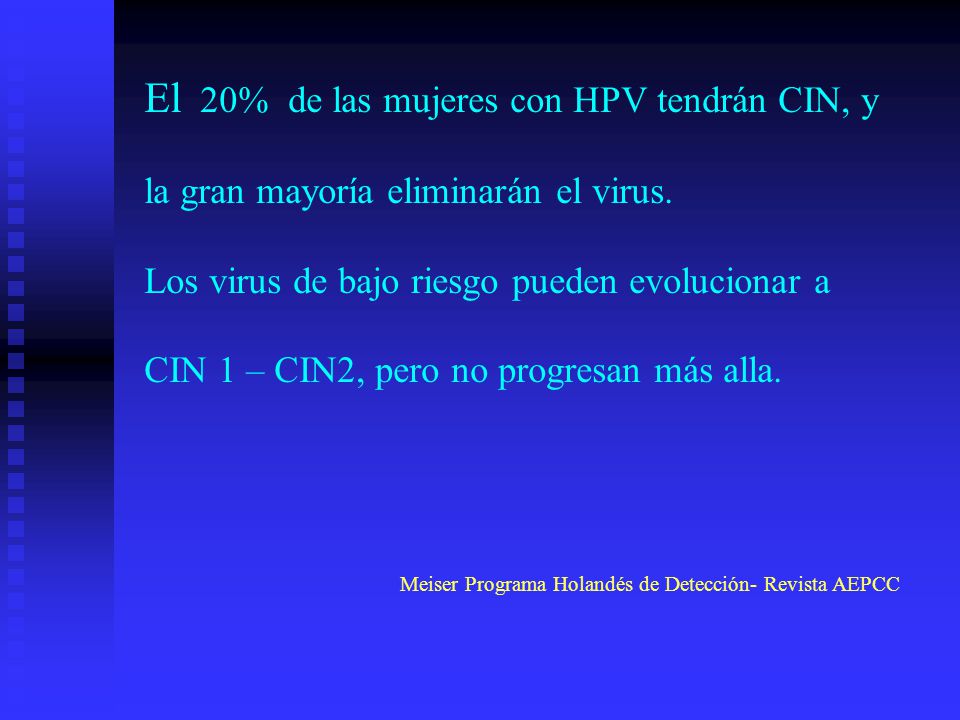 El 20% de las mujeres con HPV tendrán CIN, y