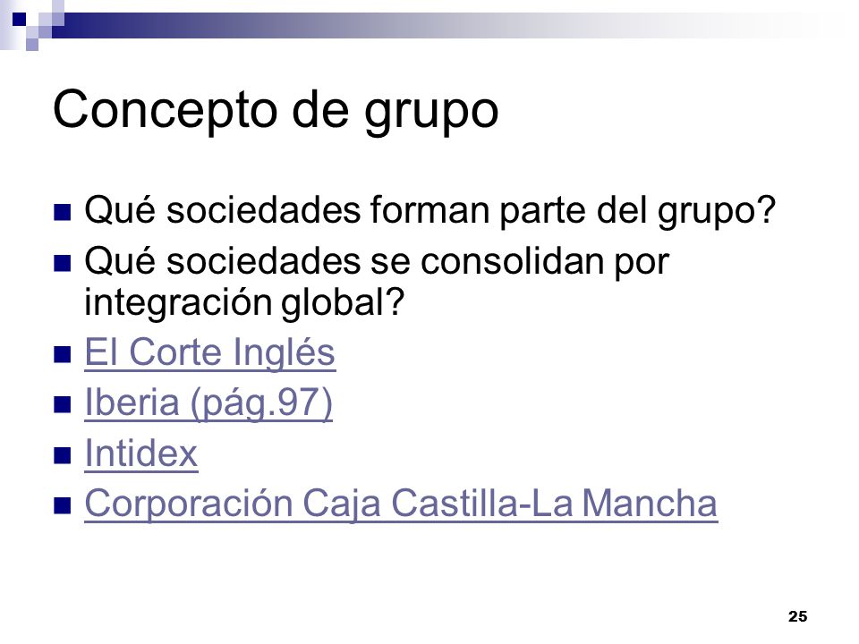 Concepto de grupo Qué sociedades forman parte del grupo