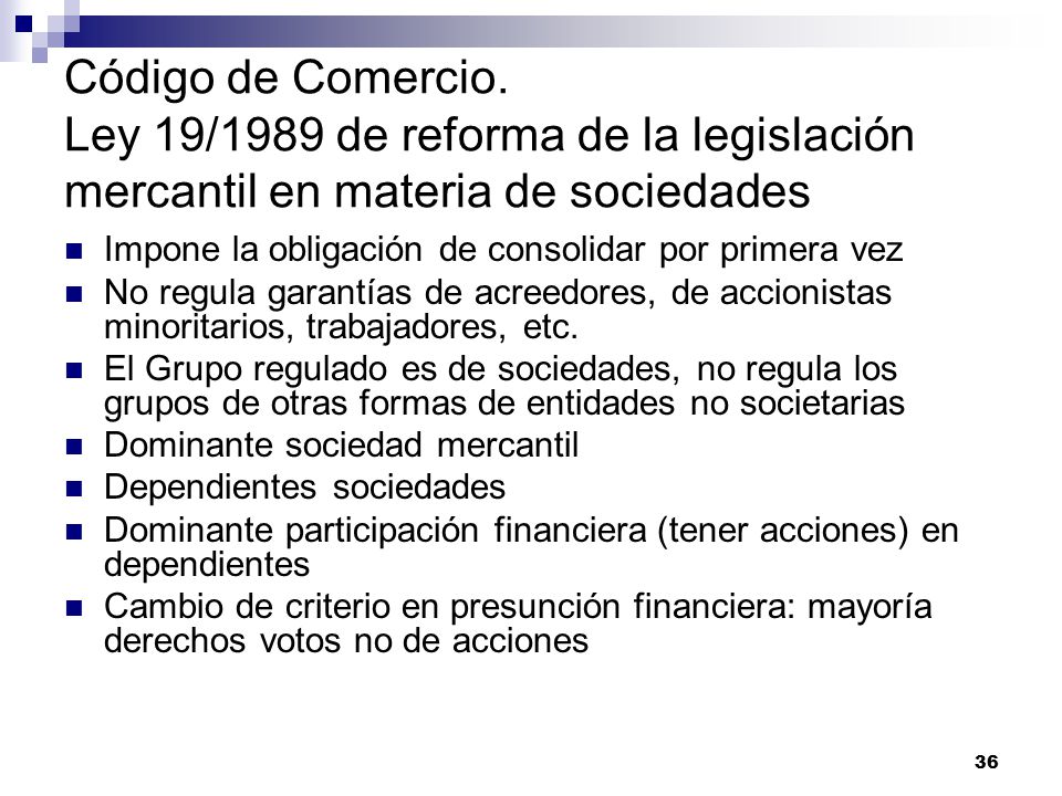 Código de Comercio. Ley 19/1989 de reforma de la legislación mercantil en materia de sociedades