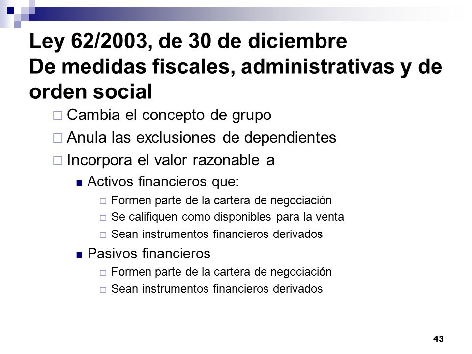 Ley 62/2003, de 30 de diciembre De medidas fiscales, administrativas y de orden social