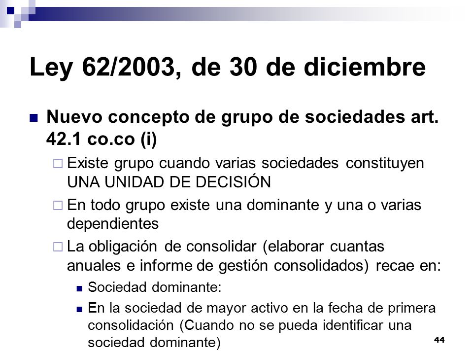 Ley 62/2003, de 30 de diciembre Nuevo concepto de grupo de sociedades art co.co (i)