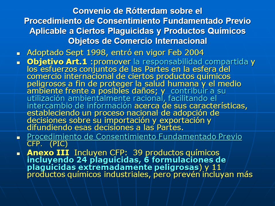 Convenio de Rótterdam sobre el Procedimiento de Consentimiento Fundamentado Previo Aplicable a Ciertos Plaguicidas y Productos Químicos Objetos de Comercio Internacional