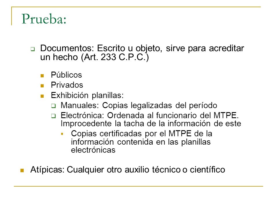 Prueba: Documentos: Escrito u objeto, sirve para acreditar un hecho (Art. 233 C.P.C.) Públicos. Privados.