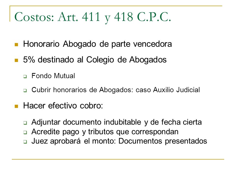 Costos: Art. 411 y 418 C.P.C. Honorario Abogado de parte vencedora