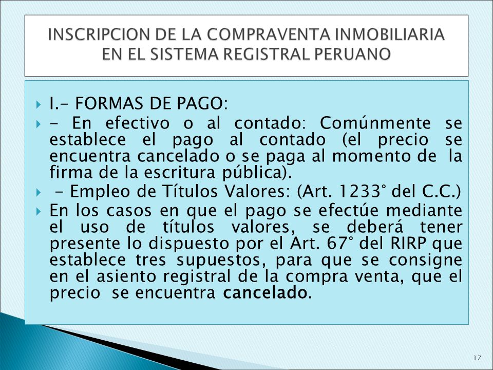 - Empleo de Títulos Valores: (Art. 1233° del C.C.)