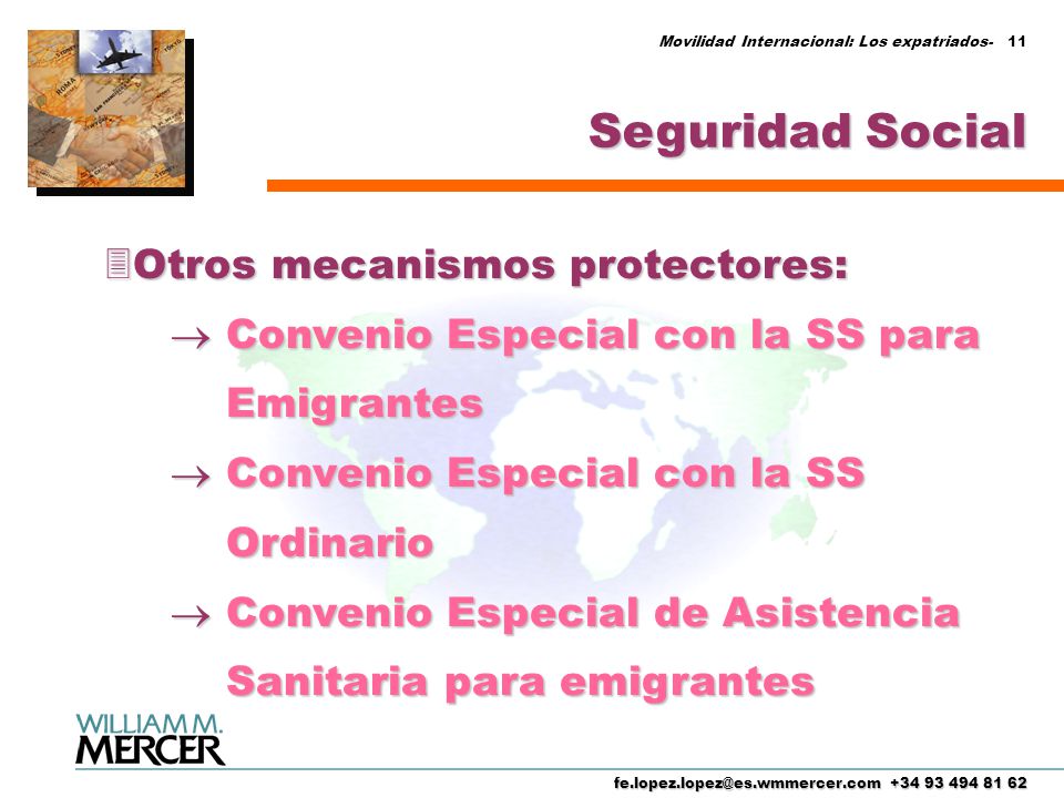 Seguridad Social Otros mecanismos protectores: