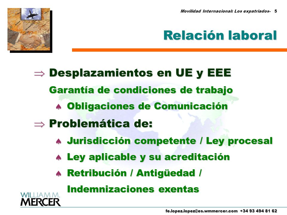 Relación laboral Desplazamientos en UE y EEE Garantía de condiciones de trabajo. Obligaciones de Comunicación.