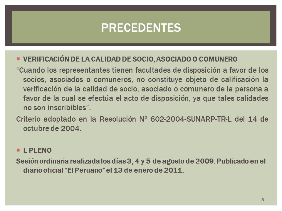 PRECEDENTES VERIFICACIÓN DE LA CALIDAD DE SOCIO, ASOCIADO O COMUNERO.