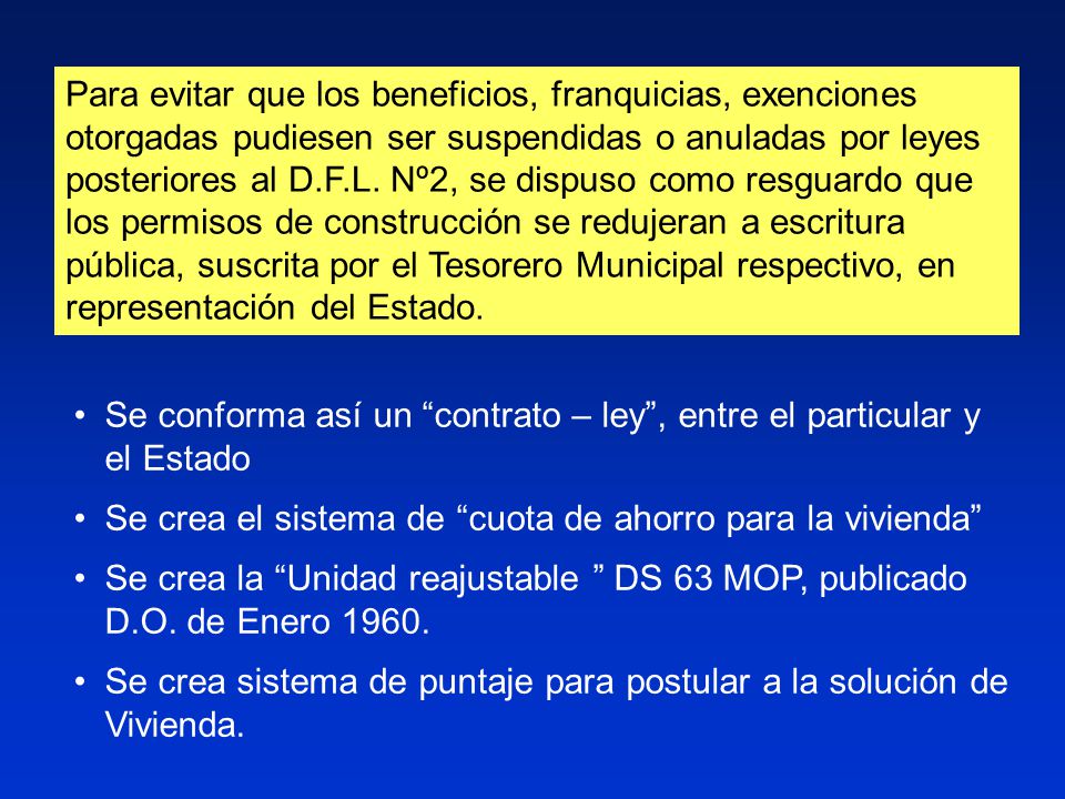 Se conforma así un contrato – ley , entre el particular y el Estado
