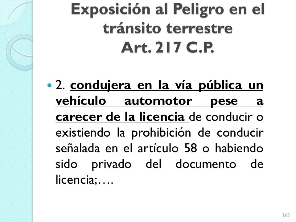 Exposición al Peligro en el tránsito terrestre Art. 217 C.P.