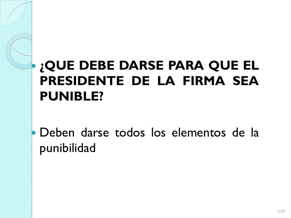 ¿QUE DEBE DARSE PARA QUE EL PRESIDENTE DE LA FIRMA SEA PUNIBLE