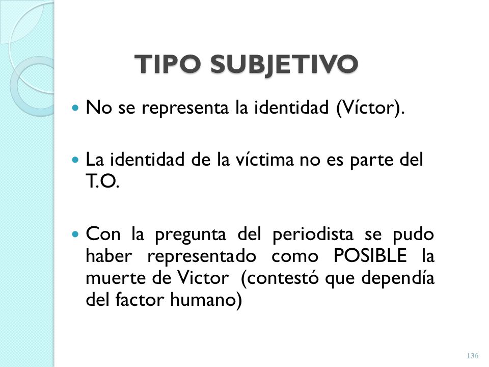 TIPO SUBJETIVO No se representa la identidad (Víctor).