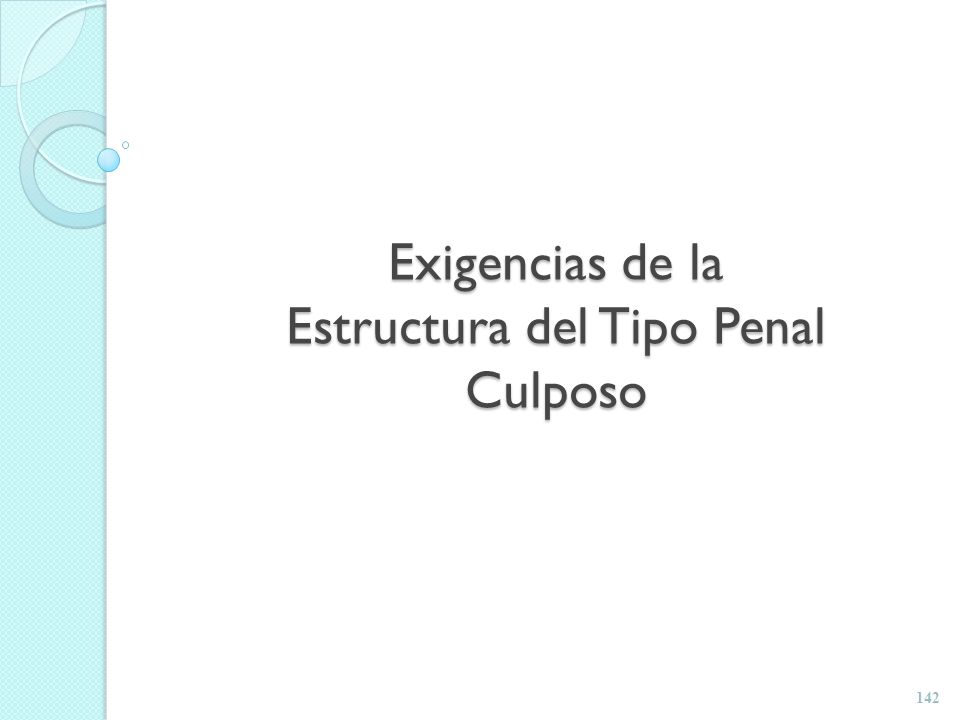 Exigencias de la Estructura del Tipo Penal Culposo