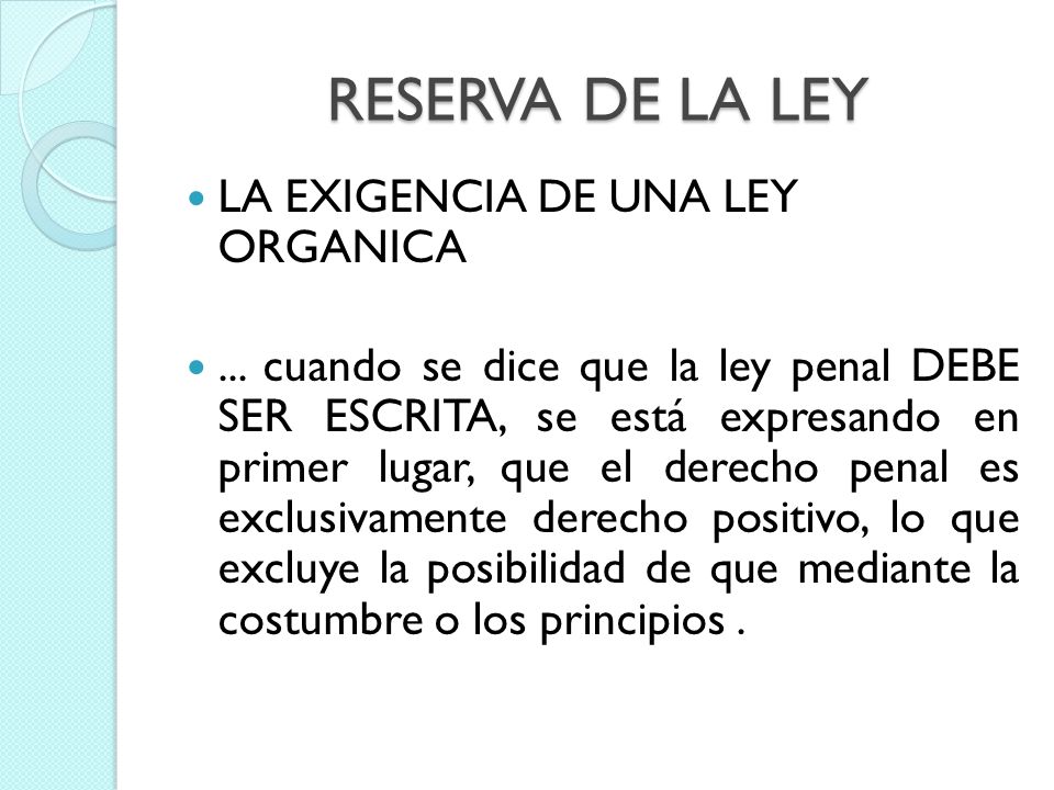 RESERVA DE LA LEY LA EXIGENCIA DE UNA LEY ORGANICA