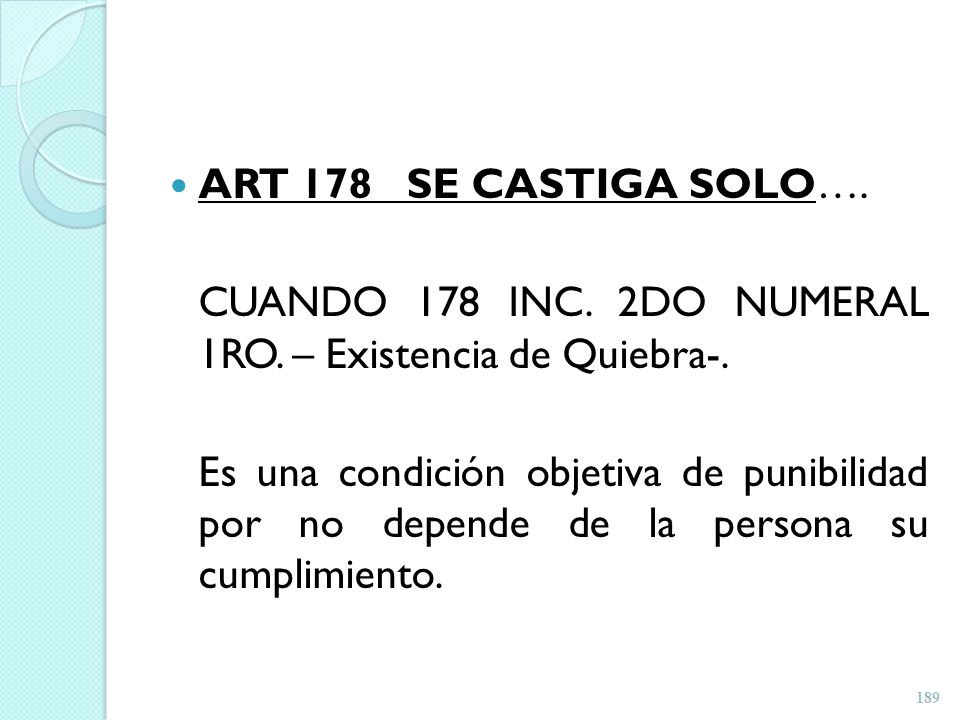ART 178 SE CASTIGA SOLO…. CUANDO 178 INC. 2DO NUMERAL 1RO. – Existencia de Quiebra-.