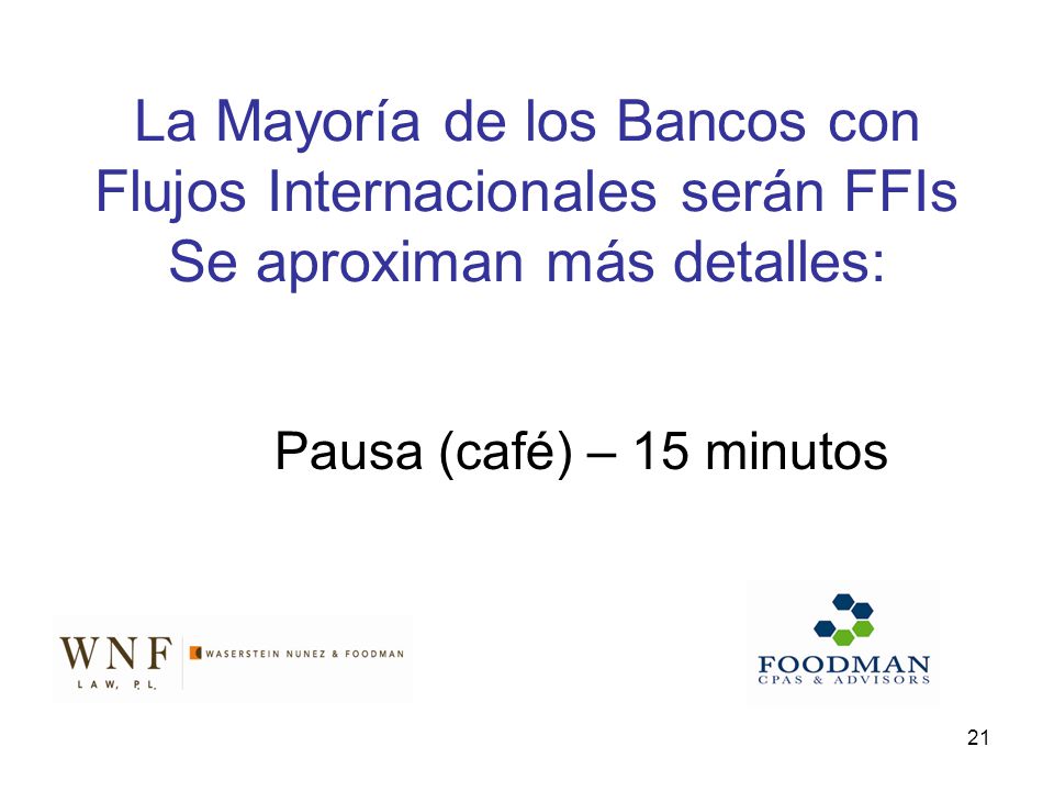 La Mayoría de los Bancos con Flujos Internacionales serán FFIs Se aproximan más detalles: