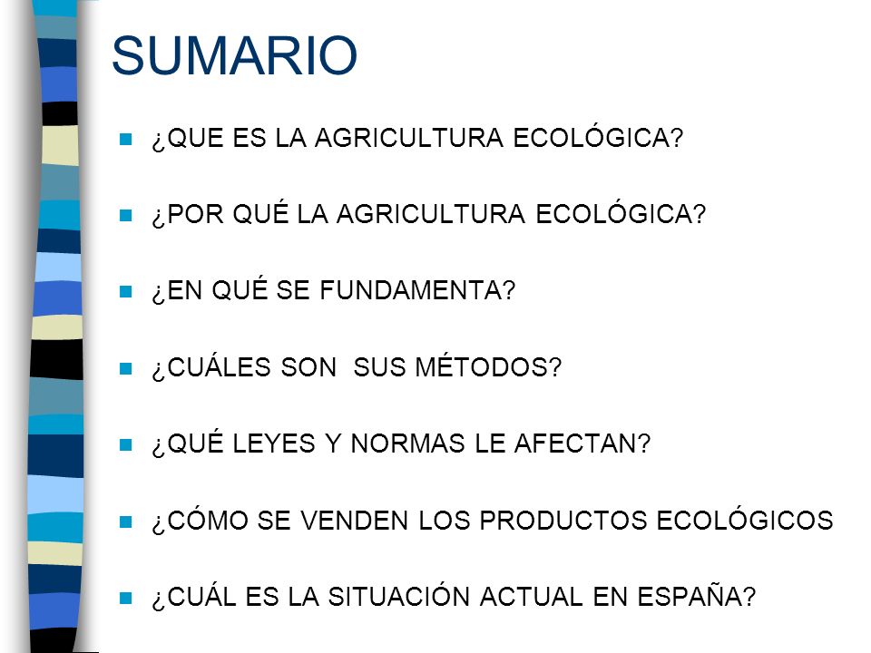 SUMARIO ¿QUE ES LA AGRICULTURA ECOLÓGICA