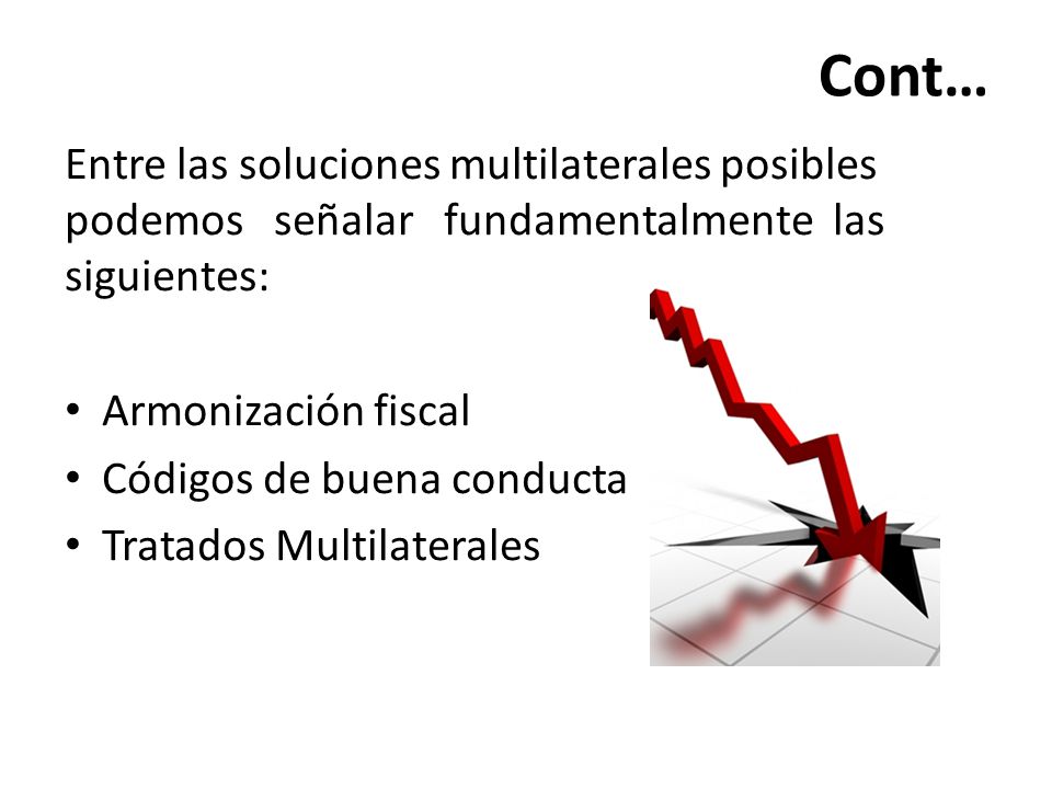 Cont… Entre las soluciones multilaterales posibles podemos señalar fundamentalmente las siguientes: