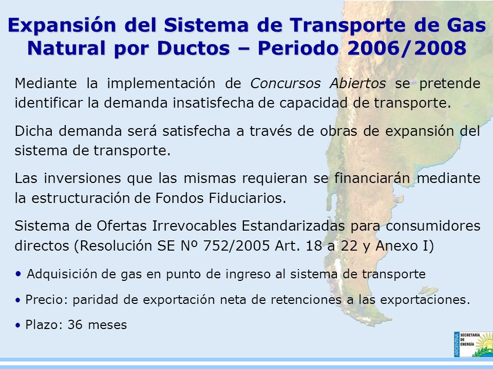 Expansión del Sistema de Transporte de Gas Natural por Ductos – Periodo 2006/2008