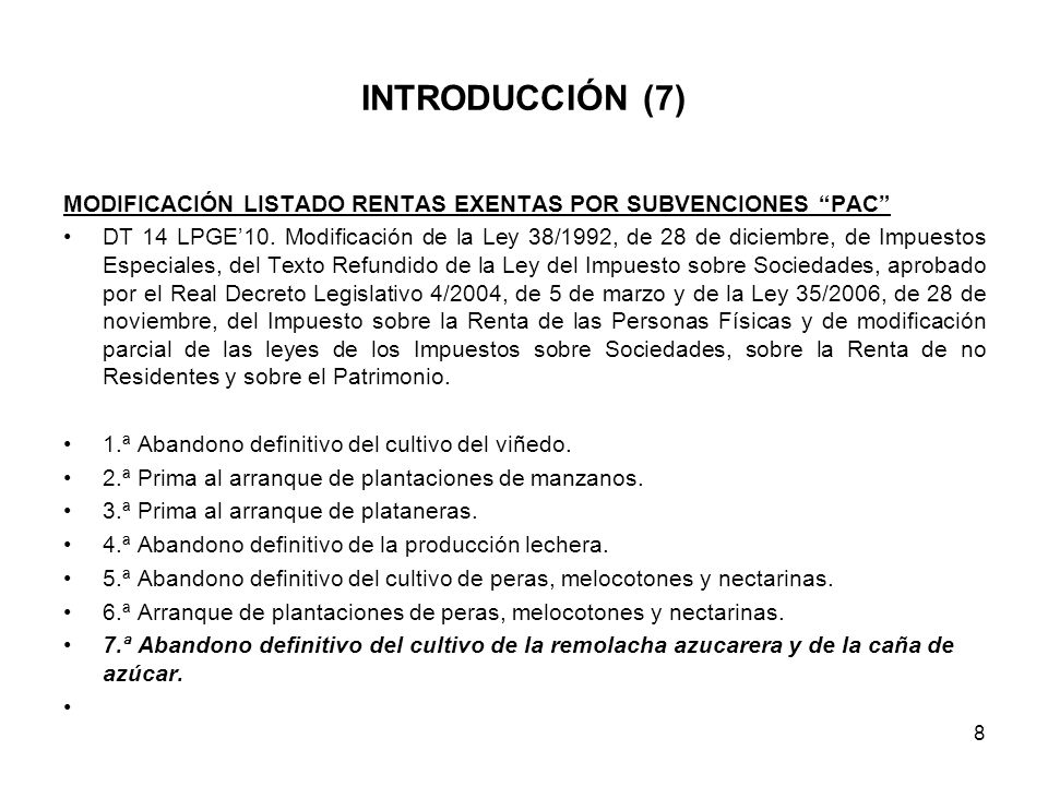 INTRODUCCIÓN (7) MODIFICACIÓN LISTADO RENTAS EXENTAS POR SUBVENCIONES PAC
