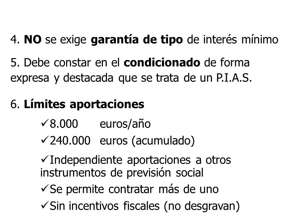 4. NO se exige garantía de tipo de interés mínimo
