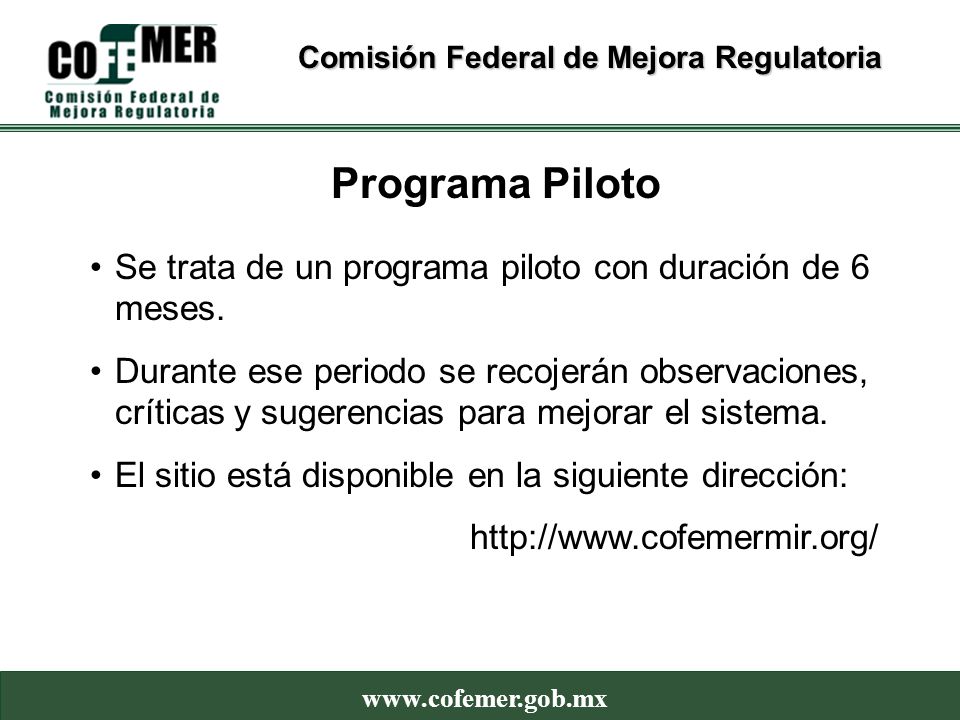 Programa Piloto Se trata de un programa piloto con duración de 6 meses.