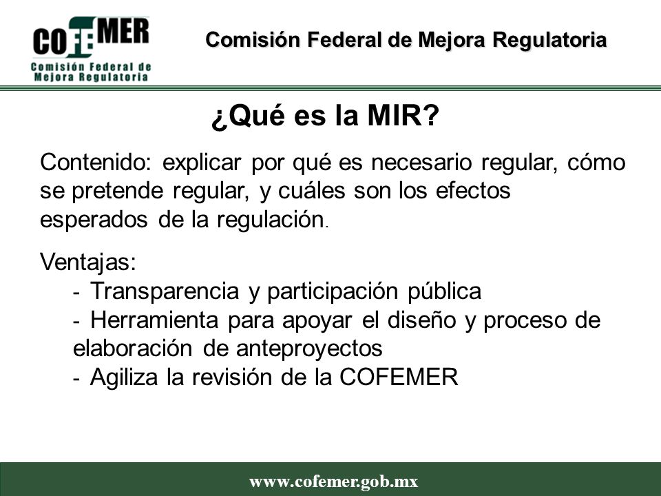 ¿Qué es la MIR Contenido: explicar por qué es necesario regular, cómo se pretende regular, y cuáles son los efectos esperados de la regulación.
